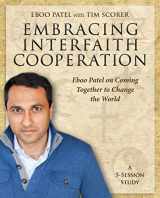 9781606741191-1606741195-Embracing Interfaith Cooperation Participant's Workbook: Eboo Patel on Coming Together to Change the World
