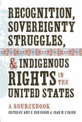 9781469602165-1469602164-Recognition, Sovereignty Struggles, and Indigenous Rights in the United States: A Sourcebook