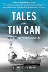 9780760338261-0760338264-Tales From a Tin Can: The USS Dale from Pearl Harbor to Tokyo Bay
