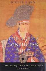 9780674062023-0674062027-The Age of Confucian Rule: The Song Transformation of China (History of Imperial China)
