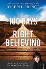 9781455557134-1455557137-100 Days of Right Believing: Daily Readings from The Power of Right Believing