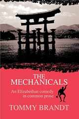9780595293254-0595293255-The Mechanicals: An Elizabethan comedy in common prose