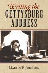 9780700621125-0700621121-Writing the Gettysburg Address