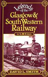 9780715379813-071537981X-Legends of the Glasgow and South Western Railway in the L.M.S.Days