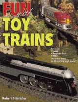 9780873417013-0873417011-Fun With Toy Trains