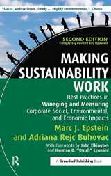 9781907643934-1907643931-Making Sustainability Work: Best Practices in Managing and Measuring Corporate Social, Environmental and Economic Impacts