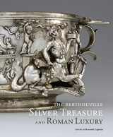 9781606064207-1606064207-The Berthouville Silver Treasure and Roman Luxury