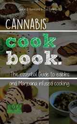 9781544806990-154480699X-Cannabis Cookbook: The Essential Guide to Edibles and Cooking with Marijuana