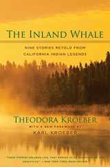 9780520006768-0520006763-The Inland Whale: Nine Stories Retold from California Indian Legends