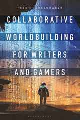 9781350016668-1350016667-Collaborative Worldbuilding for Writers and Gamers