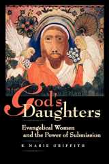9780520226821-0520226828-God's Daughters: Evangelical Women and the Power of Submission