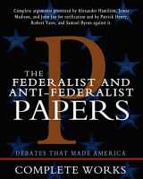 9781453634196-1453634193-The Federalist and Anti-Federalist Papers