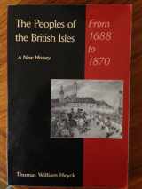 9780925065551-0925065552-The Peoples of the British Isles: A New History : From 1688 to 1870, Volume 2