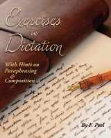 9781944435011-1944435018-Exercises in Dictation: With Hints on Paraphrasing & Composition