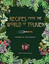 9781645174424-1645174425-Recipes from the World of Tolkien: Inspired by the Legends (Literary Cookbooks)