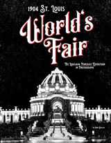 9781671598331-1671598334-1904 St. Louis World’s Fair: The Louisiana Purchase Exposition in Photographs