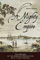 9780801476587-0801476585-A Mighty Empire: The Origins of the American Revolution