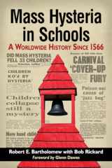 9780786478880-0786478888-Mass Hysteria in Schools: A Worldwide History Since 1566