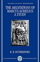 9780198147558-0198147554-The Meditations of Marcus Aurelius: A Study (Oxford Classical Monographs)