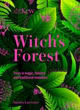 9781802795370-1802795375-Kew: The Witch's Forest: Trees in magic, folklore and traditional remedies (Kew Royal Botanic Gardens)