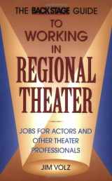 9780823078806-0823078809-Back Stage Guide to Working in Regional Theater: Jobs for Actors and Other Theater Professionals