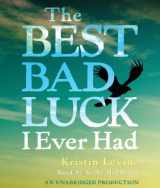 9780307710567-0307710564-The Best Bad Luck I Ever Had