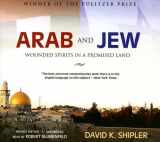 9780786157969-0786157968-Arab and Jew: Wounded Spirits in a Promised Land