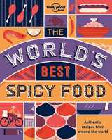 9781786574015-1786574012-The World's Best Spicy Food: Authentic recipes from around the world (Lonely Planet)