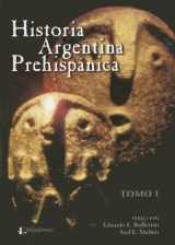 9789879452509-987945250X-Historia Argentina Prehispanica: Volume 1 (Spanish Edition)