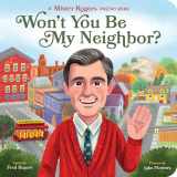 9781683691990-1683691997-Won't You Be My Neighbor?: A Mister Rogers Poetry Book (Mister Rogers Poetry Books)