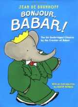9780375810602-0375810609-Bonjour, Babar!: The Six Unabridged Classics by the Creator of Babar