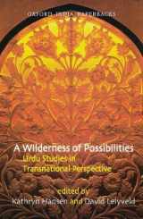9780198063254-0198063253-A Wilderness of Possibilities: Urdu Studies in Transnational Perspective