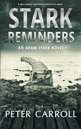 9781999780340-1999780345-Stark Reminders: A brilliantly fast-paced detective novel (An Adam Stark Novel)