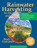 9780977246403-097724640X-Rainwater Harvesting for Drylands (Vol. 1): Guiding Principles to Welcome Rain into Your Life And Landscape