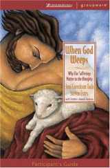 9780310241942-0310241944-When God Weeps Participant's Guide