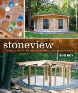 9780865715974-0865715971-Stoneview: How to Build an Eco-Friendly Little Guesthouse