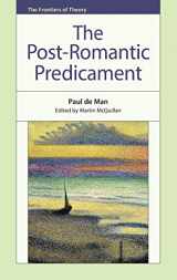 9780748641055-074864105X-The Post-Romantic Predicament (The Frontiers of Theory)
