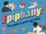 9780500421093-0500421099-Epiphany!: The Game of Great Art Ideas