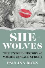 9781324035152-1324035153-She-Wolves: The Untold History of Women on Wall Street