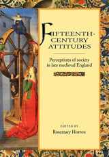 9780521589864-052158986X-Fifteenth-Century Attitudes: Perceptions of Society in Late Medieval England