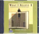 9780132333283-0132333287-What I Believe 1: Listening and Speaking about What Really Matters, Classroom Audio CDs