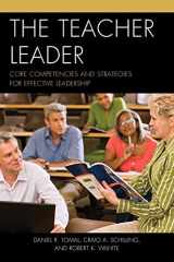 9781475807455-1475807457-The Teacher Leader: Core Competencies and Strategies for Effective Leadership (The Concordia University Leadership Series)