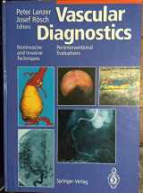 9780387579399-0387579397-Vascular Diagnostics: Noninvasive and Invasive Techniques : Periinterventional Evaluations