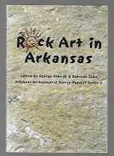 9781563490996-1563490994-Rock Art in Arkansas (Arkansas Archeological Survey Popular Series)