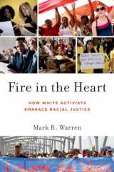 9780199751259-0199751250-Fire in the Heart: How White Activists Embrace Racial Justice (Oxford Studies in Culture and Politics)