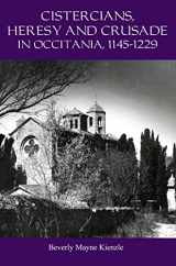 9781903153000-190315300X-Cistercians, Heresy and Crusade in Occitania, 1145-1229: Preaching in the Lord's Vineyard
