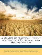 9781174723377-1174723378-A Manual of Practical Hygiene for Students, Physicians, and Health Officers