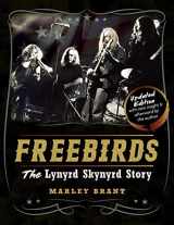 9781626546097-1626546096-Freebirds: The Lynyrd Skynyrd Story