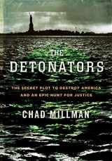 9780316734967-0316734969-The Detonators: The Secret Plot to Destroy America and an Epic Hunt for Justice