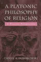9780791462836-0791462838-A Platonic Philosophy Of Religion: A Process Perspective